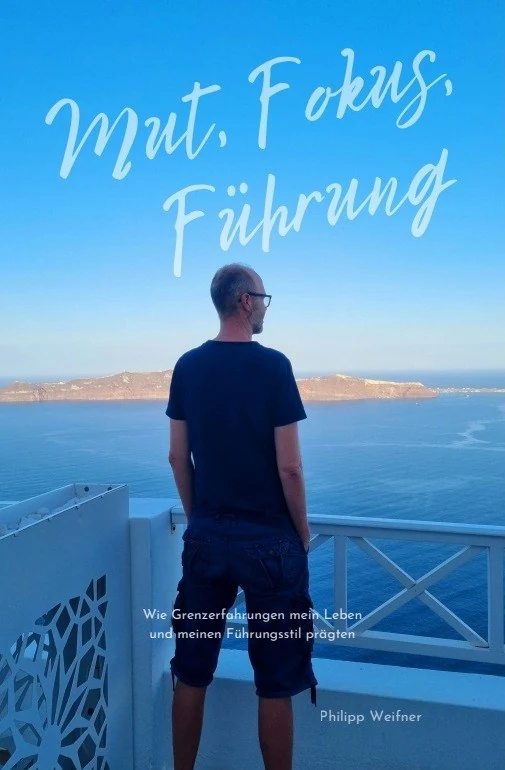 Buch: Mut, Fokus, Führung von Philipp Weifner